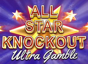 All Star Knockout Ultra Gamble