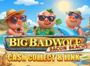 Big Bad Wolf Cash Collect and Link Bacon Beach