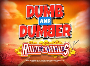 Dumb and Dumber Route to Riches