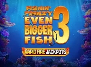 Fishin Frenzy Even Bigger Fish 3 Rapid Fire Jackpots