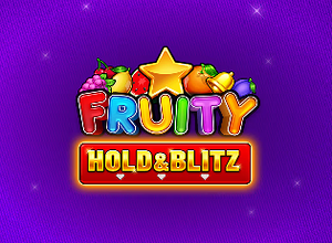 Fruity Hold and Blitz