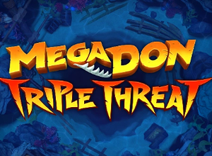 Megadon Triple Threat