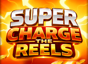 Super Charge the Reels