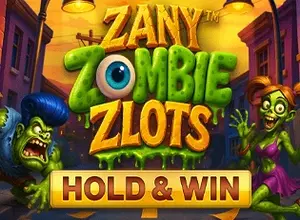 Zany Zombie Zlots Hold and Win