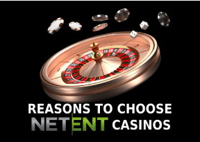 Top 5 Reasons to Choose NetEnt Casinos