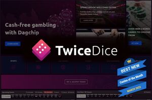 Best New Casino of the Month March 2022 - TwiceDice