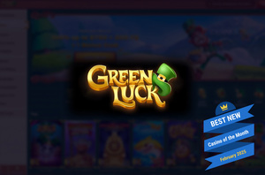 GreenLuck Casino - Best New Casino of the Month February 2025