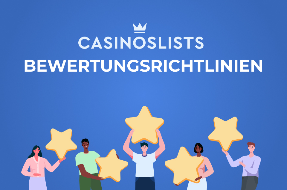 Casinoslists Bewertungsrichtlinen